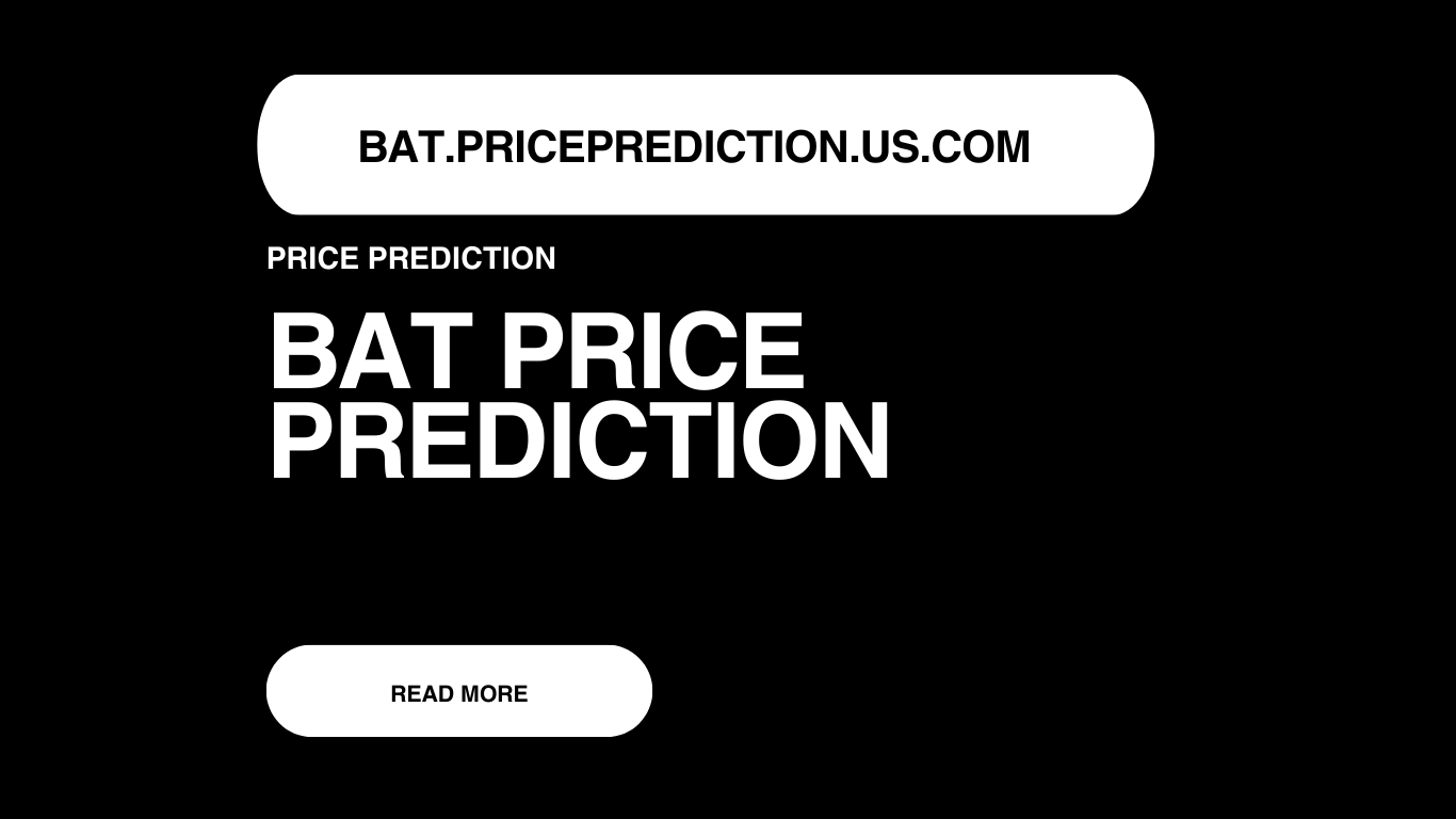 BAT Price Prediction | Basic Attention Token Forecast 2025, 2030, 2040